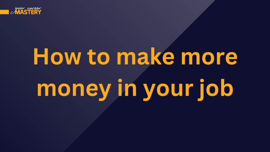 how to make more money in job