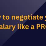 How to negotiate your salary like a pro